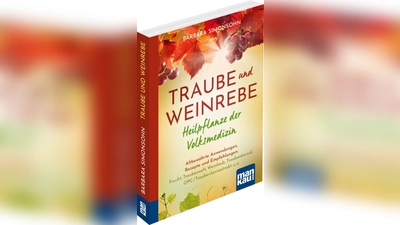 Barbara Simonsohn hat einen Ratgeber aus Gesundmachern aus der Natur verfasst. In diesem Band geht es um Traube und Weinrebe. (Foto: mankau)